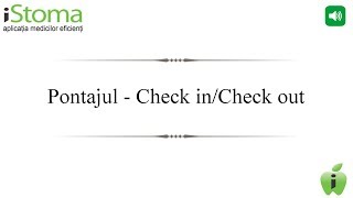 iStoma  Pontajul  Check InCheck Out [upl. by Xella]