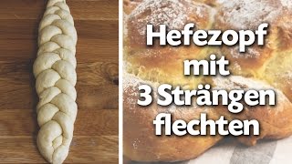 Hefezopf flechten mit 3 Strängen  Anleitung  Talude [upl. by Mailand]