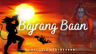 BAJRANG BAAN  OFFICIAL LOFI MUSIC By Kirat Singh जय श्री राम [upl. by Enaelem]