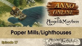 Anno Online  Paper Mills and Lighthouses [upl. by Seroled]