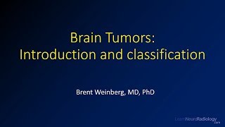 Imaging brain tumors  1  Introduction and classification [upl. by Uund]