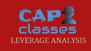 LEVERAGE ANALYSIS  PART 1  CAP CLASSES [upl. by Emad]