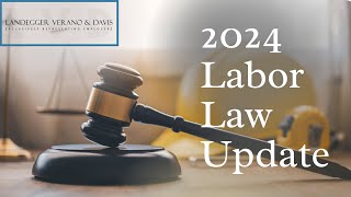 2024 Employment Law Update  2024 Labor Law Update [upl. by Kenzie352]