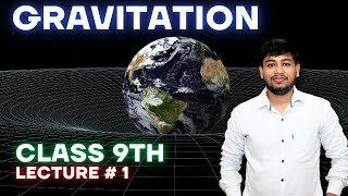 Gravitation Lecture 1 Class 9th [upl. by Atlas]