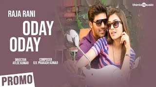 Oday Oday Song 15 Sec Promo Clip  Raja Rani [upl. by Yeznil]