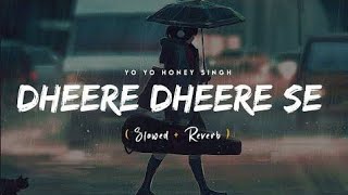 Dheere Dheere Se Meri zindagi song  Honey singh  hritik roshan lofimusic viralvideo trending [upl. by Aynnek]