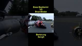 🔥🔥 Adu Salip Enea Bastianini VS Brad Binder [upl. by Restivo]