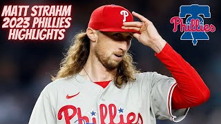 MATT STRAHM 2023 PHILLIES HIGHLIGHTS MattStrahm MLB Phillies [upl. by Eronaele]