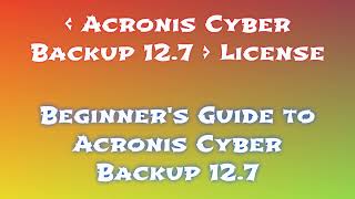 Setup Acronis Cyber Backup 127 on Your PC for 2024 [upl. by Mickey]