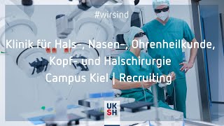 Klinik f HNO Kopf und Halschirurgie Phoniatrie und Pädaudiologie  Campus Kiel  Komm ins Team [upl. by Swords]