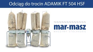 Odciąg do trocin ADAMIK FT 504 HSF  MarMasz  Woodworking Machines [upl. by Anikram]