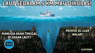 RENCANA GlLA MENGURAS LAUT MEDITERANIA DAN TINGGAL DI DASARNYA Proyek Tidak Masuk Akal Tapi [upl. by Aztiray359]