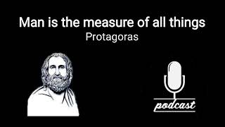 Man is the measure of all things Protagoras [upl. by Naig]