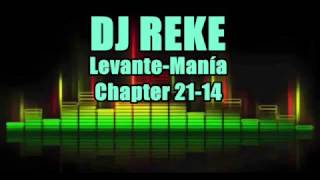 DJ REKE  LEVANTEMANÍA  CHAPTER 2114 [upl. by Sibyl576]