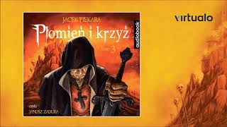 Jacek Piekara quotPłomień i krzyż Tom 3quot audiobook Czyta Janusz Zadura [upl. by Anawaj181]