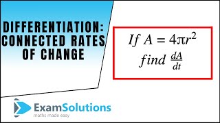 Differentiation  Connected Rates of Change  Example 2  ExamSolutions [upl. by Kroll]