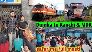 Dumka to Ranchi amp MahuadanrTrain amp Bus ka safar me full masti dumka ranchi mahuadanr [upl. by Aennyl314]