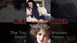 What led Blanche Monniers mother to imprison her for 25 years truestory shorts realstory [upl. by Retsae213]