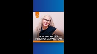 How To Create A Menopause Aware Team [upl. by Inail]