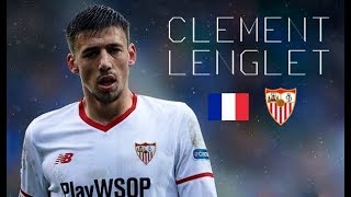 CLÉMENT LENGLET  Classy Defensive Skills Tackles Passes Goals  Sevilla FC  20172018 [upl. by Nysa713]