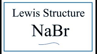 How to Draw the Lewis Dot Structure for NaBr Sodium bromide [upl. by Lust]