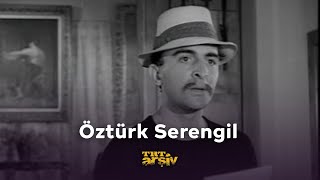 Öztürk Serengil  TRT Arşiv [upl. by Retxed]