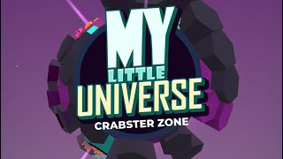 My little universe  Crabster Zone 4 [upl. by Haelahk]