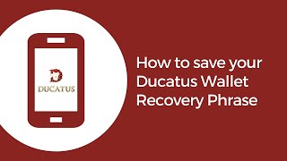 How to save your Ducatus Wallet Recovery Phrase [upl. by Reeve775]