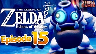 The Legend of Zelda Echoes of Wisdom Gameplay Walkthrough Part 15  Mount Lanayru Temple [upl. by Heidie]