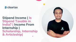 Stipend Income  Is Stipend Taxable in India  Scholarship Internship amp Articleship [upl. by Gustav]