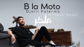 Djalil Palermo ft Youcef Belaili  B la Moto Album M’lakher  Track 14 [upl. by Josephina340]