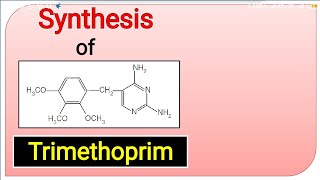 SYNTHESIS OF TRIMETHOPRIM  MEDICINAL CHEMISTRY  GPAT  BPharm 6th SEMESTER [upl. by Ayrb]