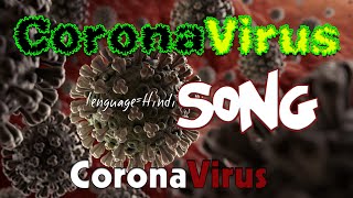 Coronavirus Song  Corona Song  New Song Corona  Hindi song For Corona  Punjabi Song Corona 2020 [upl. by Arathorn]