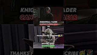 800 special edit Knightfall vader Vs Yoda Obiwan Kenobi Vs Count Dooku Darth Vader Vs Kanan jarus [upl. by Tut958]