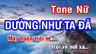 Karaoke Dường Như Ta Đã Tone Nữ  Nhan KTV [upl. by Aititel]