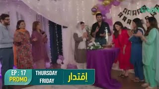 Iqtidar Episode 17 Teaser  Promo  Review [upl. by Ahsini]