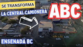 🚌 ¡Gran Remodelación en la Central Camionera ABC de Ensenada 🚧 Un Cambio Histórico Desde los 70s [upl. by Vassily132]