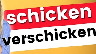 quotما الفرق بين الفعلين  schicken und verschickenquot تعلم الألمانية فى دقائق معدودة [upl. by Stefanac]