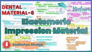 Dental Materials6 Elastomeric Impression Material  Clasf Property Techniques MEDLEARN [upl. by Nodnarb]