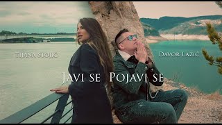 DAVOR LAZIĆ amp TIJANA STOJIĆ  JAVI SE POJAVI SE OFFICIAL VIDEO [upl. by Lladnor]