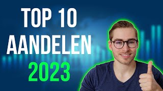 De 10 beste AANDELEN voor 2023 [upl. by Pinelli720]