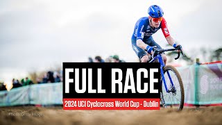 FULL RACE 2024 UCI Cyclocross World Cup  Dublin [upl. by Adnirak]