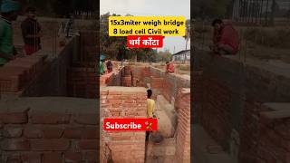 15miter weigh bridge Civil work weighbridge manufacturing dharamkanta [upl. by Paxon]