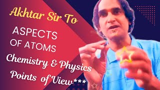 Chemistry amp Physics की दृष्टि से Atom क्या है  What is Science of Atoms And Molecules  Akhtar Sir [upl. by Dana]