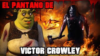 EL PANTANO DE VICTOR CROWLEY  SHREK LUCHA POR EL PANTANO 12 [upl. by Wilfred]