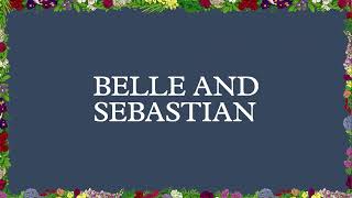 Belle and Sebastian  The Herbaceous Border [upl. by Islehc]