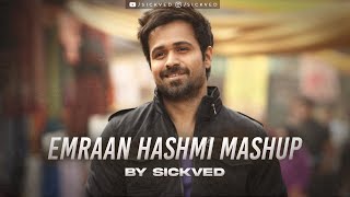 Emraan Hashmi Mashup  SICKVED  Romantic  Sad Mashup 2021 [upl. by Eibbob732]