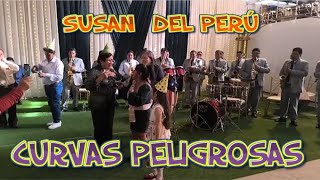 TUNANTADA quotCURVAS PELIGROSASquot  SUSAN DEL PERU en vivo [upl. by Heyer560]