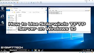 How to Use Solarwinds TFTP Server on Windows 10  How to Enable TFTP Client  SYSNETTECH Solutions [upl. by Molahs619]