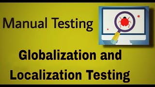 Manual Testing  29  Globalization and Localization Testing [upl. by Zeba]